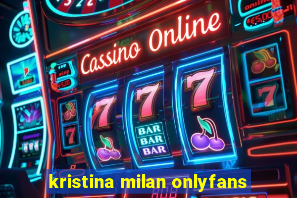 kristina milan onlyfans